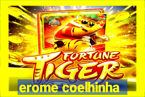 erome coelhinha